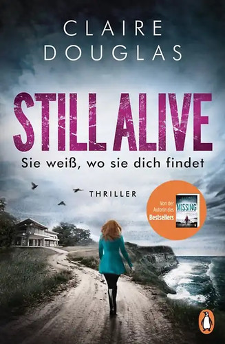 Still alive sie weiß wo - -,