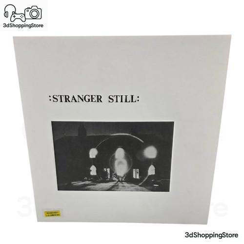 Stranger still - stranger,