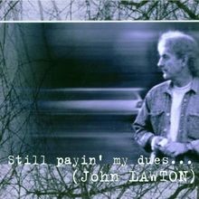 Still payin dues - still, von
