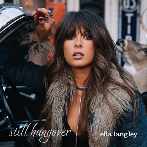 Ella langley still hungover - still,